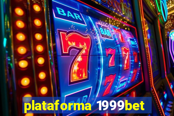 plataforma 1999bet